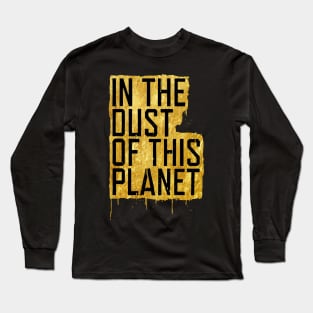 In The Dust Of This Planet gold Long Sleeve T-Shirt